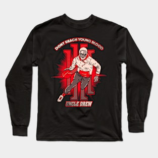 Don't Reach Young Blood Long Sleeve T-Shirt